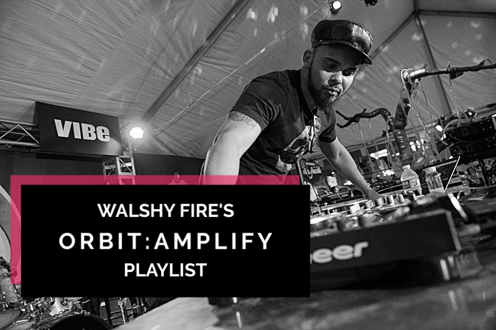 orbit amplify playlist major lazer walshy fire highlights his most orbit amplify playlist major lazer walshy fire highlights his most